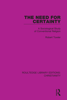 Paperback The Need for Certainty: A Sociological Study of Conventional Religion Book