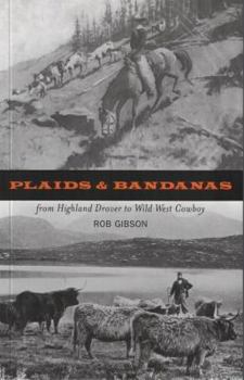 Paperback Plaids & Bandanas: From Highland Drover to Wildwest Cowboy Book