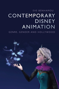 Hardcover Contemporary Disney Animation: Genre, Gender and Hollywood Book