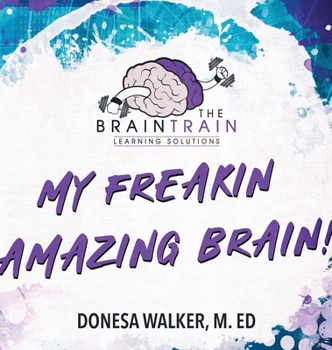 Hardcover My Freakin Amazing Brain! Book