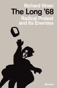 Hardcover The Long '68: Radical Protest and Its Enemies Book