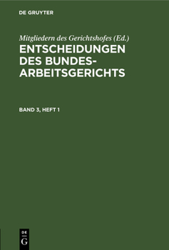 Hardcover Entscheidungen Des Bundesarbeitsgerichts. Band 3, Heft 1 [German] Book
