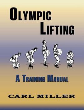 Paperback Olympic Lifting: A Training Manual Book