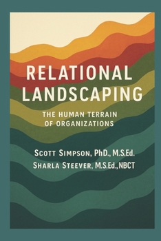 Paperback Relational Landscaping: The Human Terrain of Organizations Book