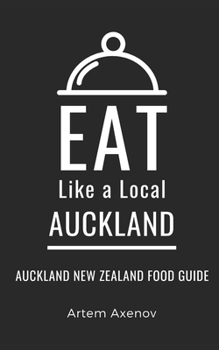 Paperback Eat Like a Local- Auckland: Auckland New Zealand Food Guide Book