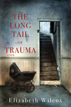 Paperback The Long Tail of Trauma: A Memoir Book