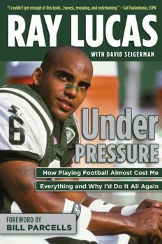 Hardcover Under Pressure: How Playing Football Almost Cost Me Everything and Why I'd Do It All Again Book