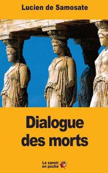Paperback Dialogue des morts [French] Book
