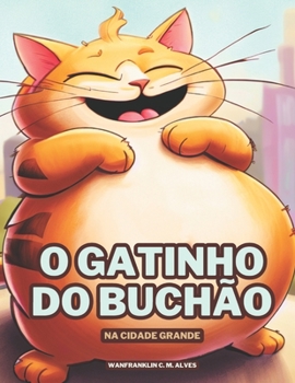 Paperback O Gatinho do Buchão: Na Cidade Grande [Portuguese] Book