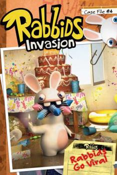 Case File #4 Rabbids Go Viral - Book #4 of the Rabbids Case Files