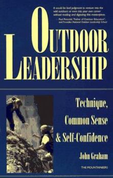 Paperback Outdoor Leadership: Technique, Common Sense, & Self-Confidence Book