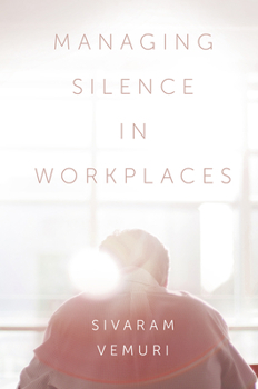 Hardcover Managing Silence in Workplaces Book