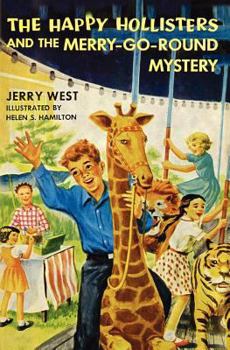 The Happy Hollisters and the Merry-Go-Round Mystery: - Book #11 of the Happy Hollisters
