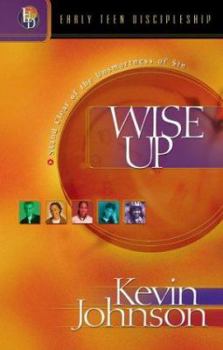 Paperback Wise Up: Stand Clear of the Unsmartness of Sin Book