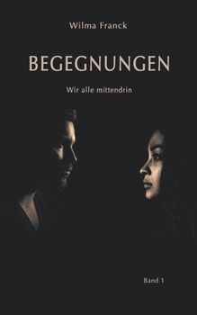 Paperback Begegnungen: Wir alle mittendrin Band 1 [German] Book