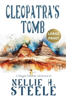 Cleopatra's Tomb: A Maggie Edwards Adventure (Maggie Edwards Adventures)
