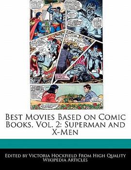 Paperback Best Movies Based on Comic Books, Vol. 2: Superman and X-Men Book
