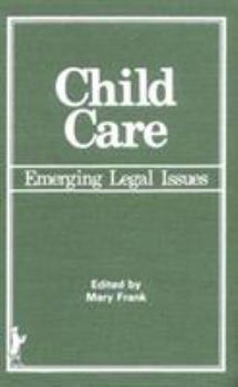 Hardcover Child Care: Emerging Legal Issues Book