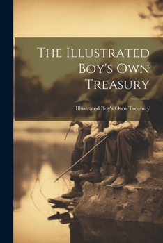 Paperback The Illustrated Boy's Own Treasury Book