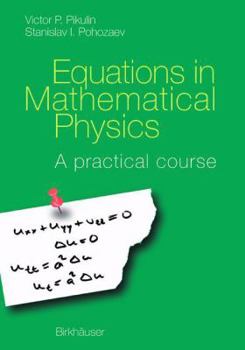 Paperback Equations in Mathematical Physics: A Practical Course Book