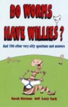 Paperback Do Worms Have Willies? Book