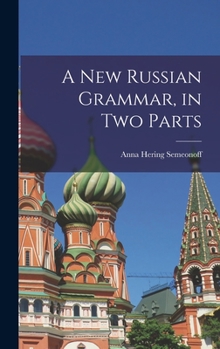 Hardcover A New Russian Grammar, in Two Parts Book