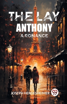 Paperback The Lay Anthony A Romance Book