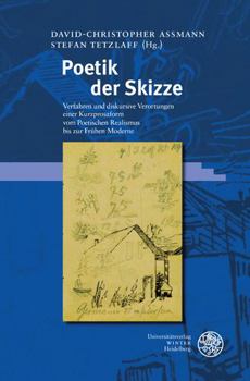 Hardcover Poetik Der Skizze: Verfahren Und Diskursive Verortungen Einer Kurzprosaform Vom Poetischen Realismus Bis Zur Fruhen Moderne [German] Book