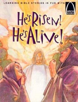 Paperback He's Risen! He's Alive!: The Story of Christ's Resurrection Matthew 27:32-28:10 for Children Book