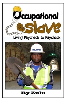 Paperback Occupational Slave: Living from paycheck to paycheck Book