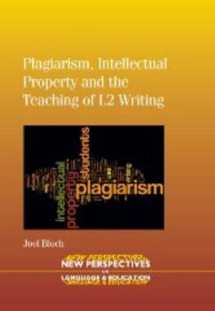 Hardcover Plagiarism, Intellectual Property and the Teaching of L2 Writing Book