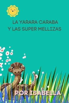 Paperback La Serpiente Caraba Y Las Super Mellizas [Spanish] Book