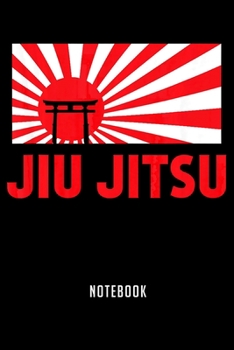 Paperback Notebook: Jiu jitsu funny sayings Notebook-6x9(100 pages)Blank Lined Paperback Journal For Student-Jiu jitsu Notebook for Journa Book