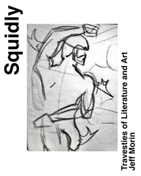 Paperback Squidly: Travesties of Literature and Art Book