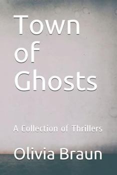 Paperback Town of Ghosts: A Collection of Thrillers Book