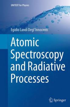 Paperback Atomic Spectroscopy and Radiative Processes Book