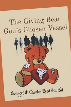 Paperback The Giving Bear God's Chosen Vessel Book