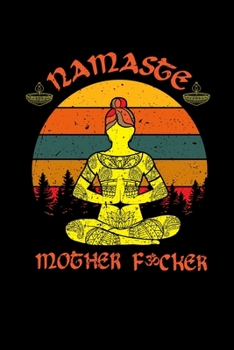 Notizbuch: Sarkasmus Yoga Fuck Namaste Meditation Geschenk 120 Seiten, 6X9 (Ca. A5), Liniert