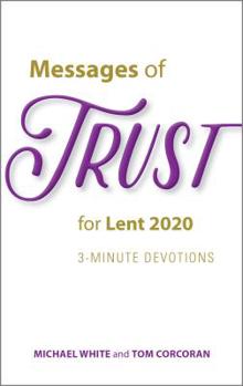 Paperback Messages of Trust for Lent 2020: 3-Minute Devotions Book