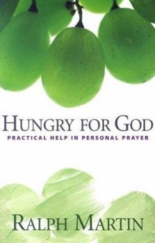 Paperback Hungry for God: Practical Help in Personal Prayer Book