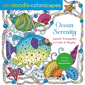 Paperback Zendoodle Colorscapes: Ocean Serenity: Aquatic Tranquility to Color and Display Book