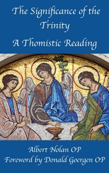The Significance of the Trinity: A Thomistic Reading
