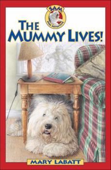 Hardcover Mummy Lives!, The (Sam: Dog Detective) Book