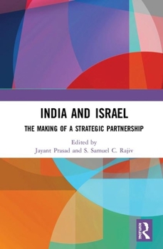 Hardcover India and Israel: The Making of a Strategic Partnership Book