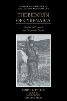 Paperback The Bedouin of Cyrenaica: Studies in Personal and Corporate Power Book