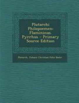 Paperback Plutarchi Philopoemen: Flamininus. Pyrrhus [Greek, Ancient (To 1453)] Book