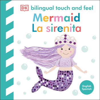 Board book Bilingual Baby Touch and Feel Mermaid / La Sirenita Book
