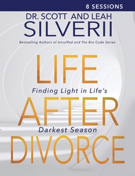 Paperback Life After Divorce: Finding Light In Life's Darkest Season Leaders Guide Book