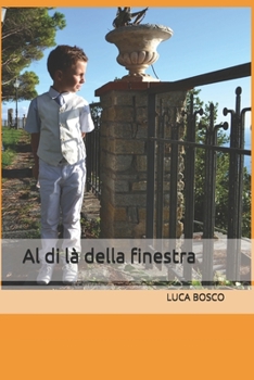 Paperback Al di là della finestra: Luca Bosco [Italian] Book