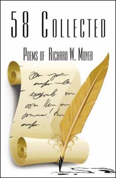 58 Collected Poems of Richard W. Moyer